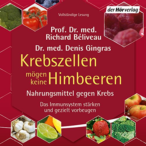 Krebszellen mögen keine Himbeeren: Nahrungsmittel gegen Krebs