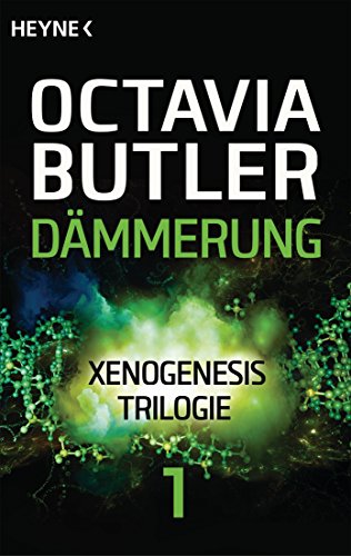Dämmerung: Xenogenesis-Trilgogie 1 - Roman (Xenogenesis-Reihe)