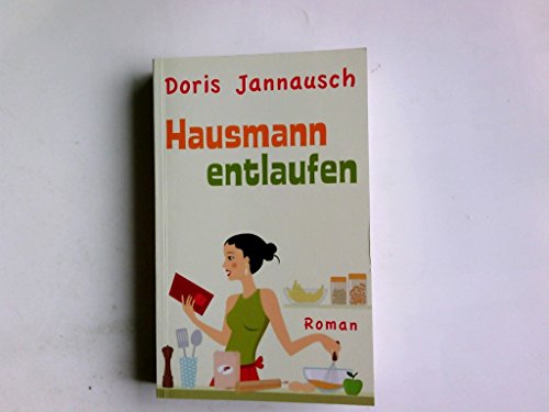 Hausmann entlaufen : [Roman].