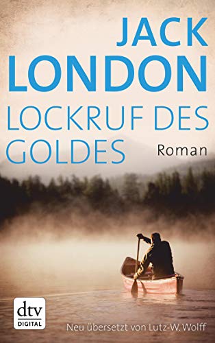Lockruf des Goldes: Roman