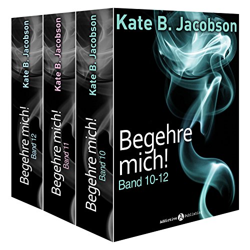Begehre mich! - Band 10-12