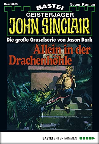 John Sinclair 233: Allein in der Drachenhöhle (2. Teil)