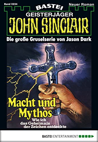 John Sinclair 234: Macht und Mythos (3. Teil)