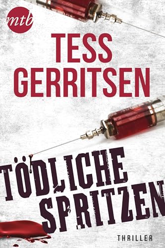 Tödliche Spritzen: Kriminalthriller (New York Times Bestseller Autoren: Thriller/Krimi)