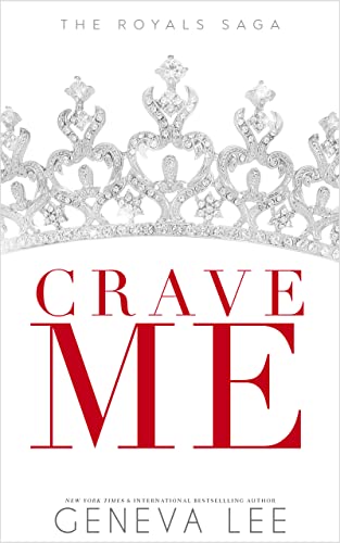 Crave Me (Royals Saga Book 4)