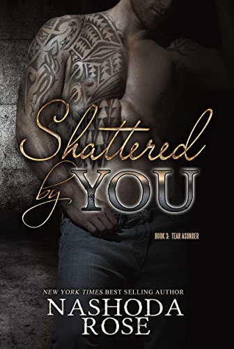 Shattered by You (Tear Asunder Book 3) (English Edition)