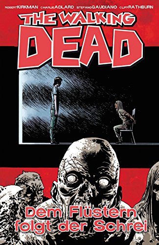 The Walking Dead 23: Dem Flüstern folgt der Schrei