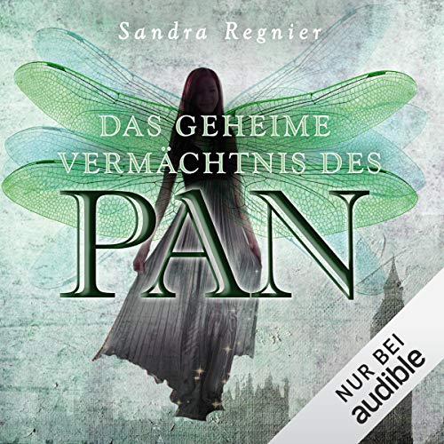 Das geheime Vermächtnis des Pan: Die Pan-Trilogie 1