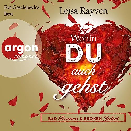 Wohin du auch gehst: Bad Romeo & Broken Juliet 1