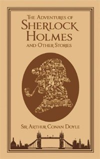 The Adventures of Sherlock Holmes, and Other Stories