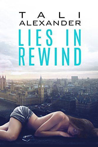 Lies In Rewind (Love In Rewind Book 2)