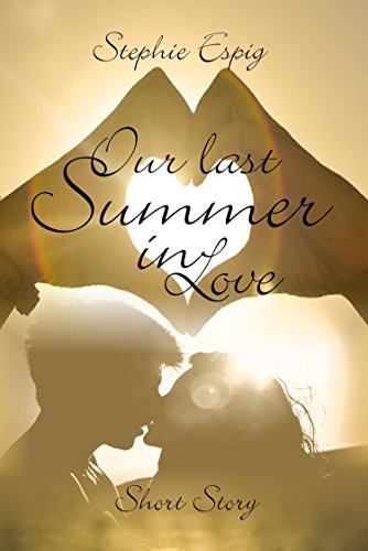 Our last Summer in Love