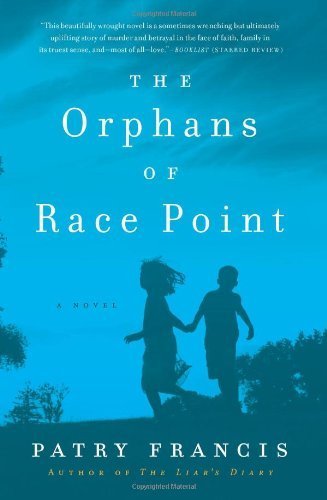 The Orphans of Race Point: A Novel by Patry Francis(2014-05-06)