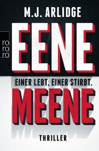 Eene Meene: Einer lebt, einer stirbt (grün) von M. J. Arlidge (2. Mai 2014) Taschenbuch