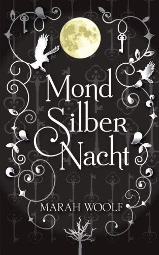 MondSilberNacht (MondLichtSaga) von Marah Woolf (31. Mai 2015) Taschenbuch