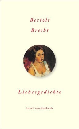 Liebesgedichte (insel taschenbuch) von Bertolt Brecht (21. Januar 2002) Taschenbuch