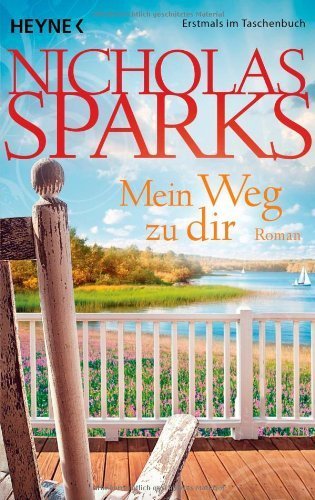 Mein Weg zu dir: Roman von Nicholas Sparks (9. September 2013) Taschenbuch