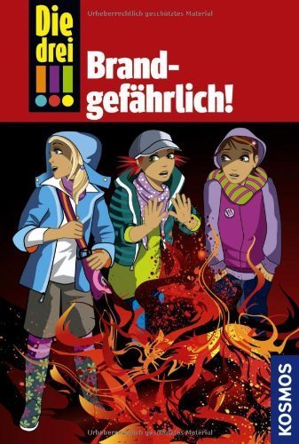 Die drei !!!, 34, Brandgefährlich! von Maja von Vogel (6. Mai 2013) Gebundene Ausgabe