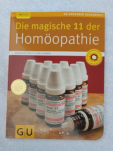 Die magische 11 der Homöopathie von Katrin Reichelt (3. Februar 2009) Taschenbuch