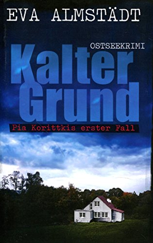 Kalter Grund: Pia Korittkis erster Fall. Kriminalroman von Eva Almstädt (15. Mai 2015) Taschenbuch