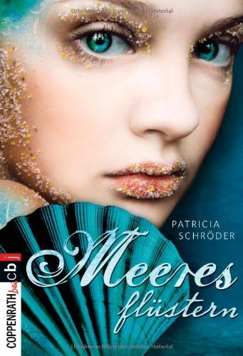 Meeresflüstern (Die Meeres-Saga, Band 1) von Patricia Schröder (13. Januar 2014) Taschenbuch