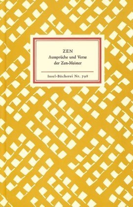 Zen: Aussprüche und Verse der Zen-Meister (Insel-Bücherei) von Peter Weber-Schäfer (Nachwort) (21. April 1964) Gebundene Ausgabe
