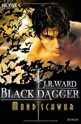 Mondschwur: Black Dagger 16 - Roman von J. R. Ward (8. Februar 2011) Taschenbuch