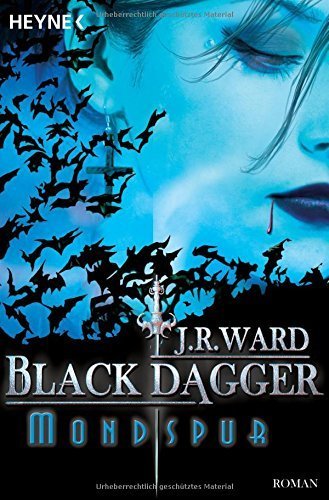Mondspur. Black Dagger 05 von J. R. Ward (Februar 2008) Taschenbuch