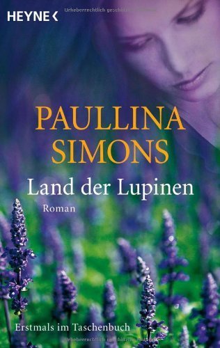Land der Lupinen: Roman von Paullina Simons (4. August 2008) Taschenbuch