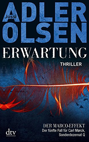 Erwartung DER MARCO-EFFEKT: Der fünfte Fall für Carl Mørck, Sonderdezernat Q Thriller von Jussi Adler-Olsen (22. Januar 2016) Taschenbuch