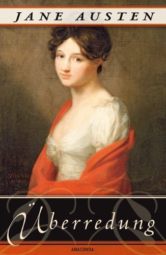 Überredung. Die Liebe der Anne Elliot von Jane Austen (31. Juli 2010) Gebundene Ausgabe