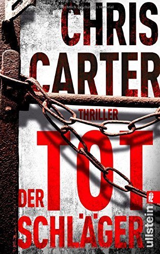 Der Totschläger: Thriller (Ein Hunter-und-Garcia-Thriller, Band 5) von Chris Carter (16. Juni 2014) Taschenbuch