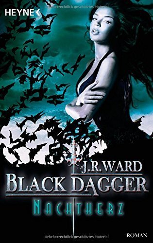 Nachtherz: Black Dagger 23 - Roman von J. R. Ward (10. November 2014) Taschenbuch