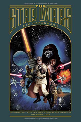 The Star Wars - Die Urfassung von George Lucas (15. September 2014) Gebundene Ausgabe