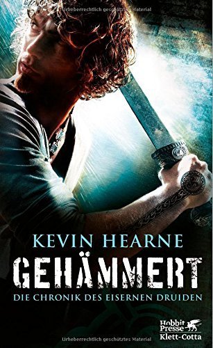 Die Chroniken des eisernen Druiden / Gehämmert: Die Chronik des Eisernen Druiden 3 von Kevin Hearne (21. März 2015) Broschiert
