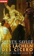 Das Lächeln des Cicero. Ein Kriminalroman aus dem alten Rom von Steven Saylor (1995) Taschenbuch