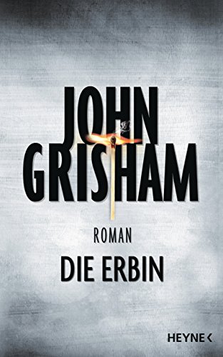 Die Erbin von John Grisham (3. März 2014) Gebundene Ausgabe