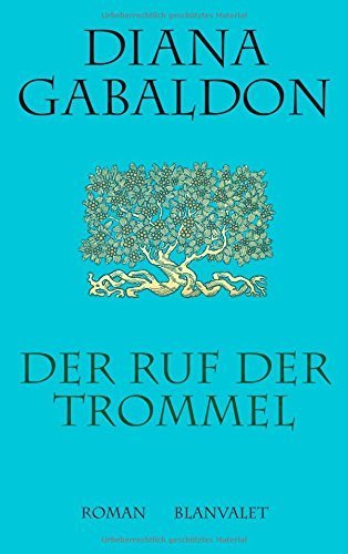 Der Ruf der Trommel: Roman (Die Highland-Saga, Band 4) von Diana Gabaldon (19. August 2004) Gebundene Ausgabe