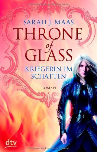 Throne of Glass - Kriegerin im Schatten: Roman von Sarah Maas (1. Mai 2014) Gebundene Ausgabe