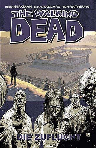 The Walking Dead 3: Die Zuflucht von Andreas Mergenthaler (Herausgeber), Hardy Hellstern (Herausgeber), Robert Kirkman (21. November 2006) Gebundene Ausgabe