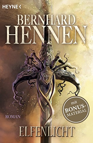 Elfenlicht: Elfen 3 - Roman (Elfen-Romane, Band 3) von Bernhard Hennen (8. September 2014) Broschiert