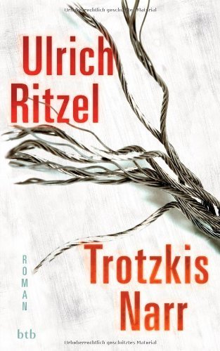 Trotzkis Narr: Roman (Kommissar Berndorf, Band 9) von Ulrich Ritzel (8. Oktober 2013) Gebundene Ausgabe