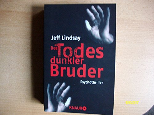 Des Todes dunkler Bruder von Jeff Lindsay (Mai 2005) Taschenbuch