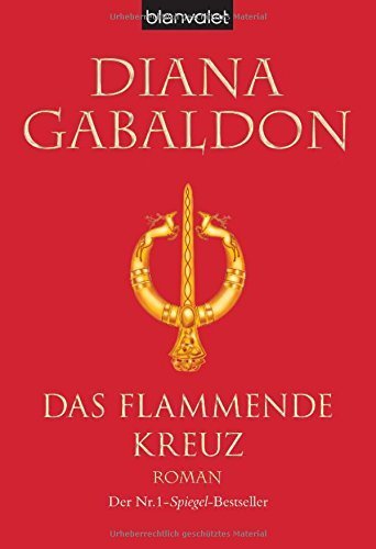 Das flammende Kreuz: Roman (Die Highland-Saga, Band 5) von Diana Gabaldon (2004) Taschenbuch