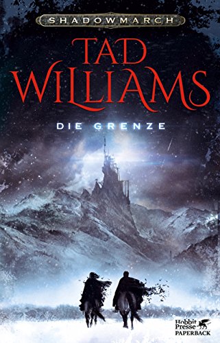 Shadowmarch 1: Die Grenze: Sonderausgabe von Tad Williams (14. Oktober 2015) Broschiert
