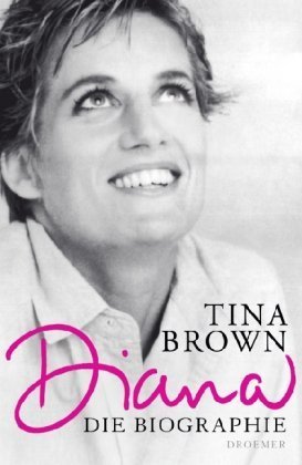 Diana: Die Biographie von Tina Brown (Restexemplar, 11. Juni 2007) Gebundene Ausgabe