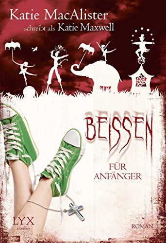 Beißen für Anfänger von Katie MacAlister schreibt als Katie Maxwell (12. Dezember 2013) Taschenbuch