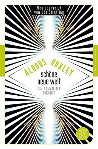 Schöne Neue Welt: Ein Roman der Zukunft (Fischer Klassik) von Aldous Huxley (10. März 2014) Taschenbuch