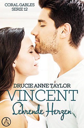 Vincent: Lehrende Herzen (Coral Gables Serie 12)