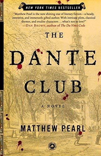 The Dante Club: A Novel by Pearl, Matthew (2004) Paperback